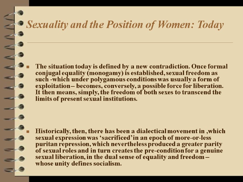 Sexuality and the Position of Women: Today     The situation today